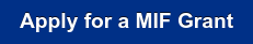 Apply for a MIF Grant