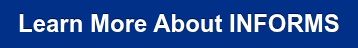Learn More About INFORMS
