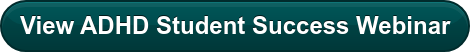 View ADHD Student Success Webinar