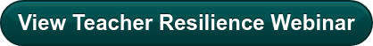 View Teacher Resilience Webinar