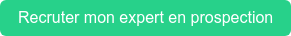Recruter mon expert en prospection