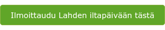 Ilmoittaudu Lahden iltapäivään tästä
