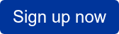 Sign up now          