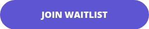 <p>JOIN WAITLIST</p>