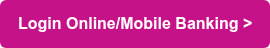 Login Online/Mobile Banking >