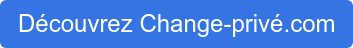 Découvrez Change-privé.com
