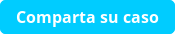 Comparta su caso
