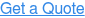 Get a Quote