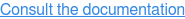 Consult the documentation