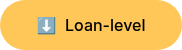 <span style="color: #000000;">⬇️&nbsp; Loan-level</span>