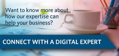 Connect with a Digital Expert