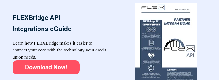 FLEXBridge API Integrations&nbsp;eGuide &nbsp; Learn how FLEXBridge makes it easier to connect your core with the technology your credit union needs.