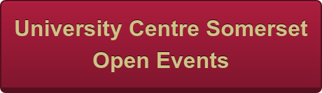 University Centre Somerset  Open Events