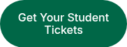 Get Your Student Tickets