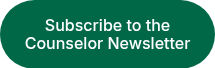 Subscribe to the Counselor Newsletter