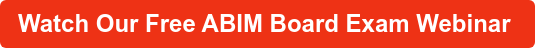 Watch Our Free ABIM Board Exam Webinar
