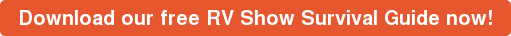 Download our free RV Show Survival Guide now!