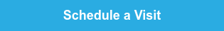Schedule a Visit
