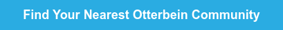 Find Your Nearest Otterbein Community