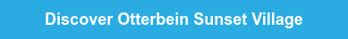 Discover Otterbein Sunset Village