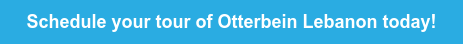Schedule your tour of Otterbein Lebanon today! 