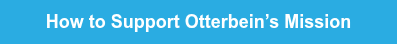 How to Support Otterbein’s Mission