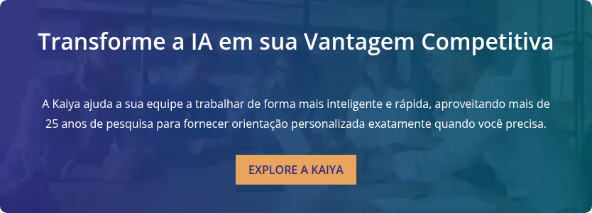 Transforme a IA em sua Vantagem Competitiva     A Kaiya ajuda a sua equipe a trabalhar de forma mais inteligente e rápida, aproveitando mais de 25 anos de pesquisa para fornecer orientação personalizada exatamente quando você precisa.