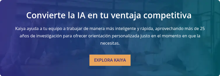 Convierte la IA en tu ventaja competitiva    Kaiya ayuda a tu equipo a trabajar de manera más inteligente y rápida, aprovechando más de 25 años de investigación para ofrecer orientación personalizada justo en el momento en que la necesitas.