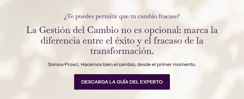 ¿Te puedes permitir que tu cambio fracase? &nbsp; La Gestión del Cambio no es opcional: marca la diferencia entre el éxito y el fracaso de la transformación. &nbsp; Somos Prosci. Hacemos bien el cambio, desde el primer momento.