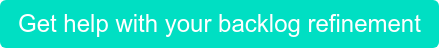 Get help with your backlog refinement