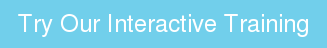 Try Our Interactive Training