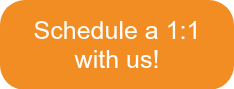 Schedule a 1:1 with us!