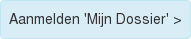 Aanmelden 'Mijn Dossier' >