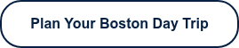 <strong>Plan Your Boston Day Trip</strong>