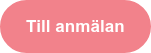 Till anmälan