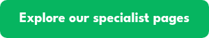 Explore our specialist pages