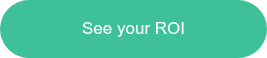 See your ROI