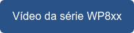 Vídeo da série WP8xx
