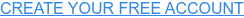 CREATE YOUR FREE ACCOUNT