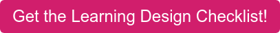 Get the Learning Design Checklist!