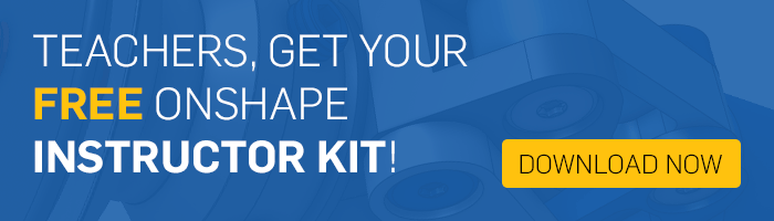 Teachers_Get_Your_Free_Onshape_Instructor_Kit_Download_Now