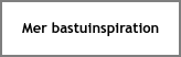 Mer bastuinspiration