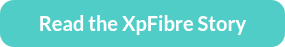 Read the XpFibre Story