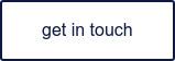 get in touch