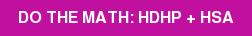 DO THE MATH: HDHP + HSA