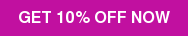 GET 10% OFF NOW