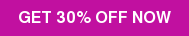 GET 30% OFF NOW