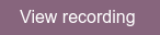 View recording&nbsp;