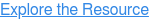 Explore the Resource