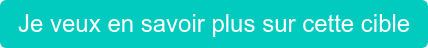Je veux en savoir plus sur cette cible